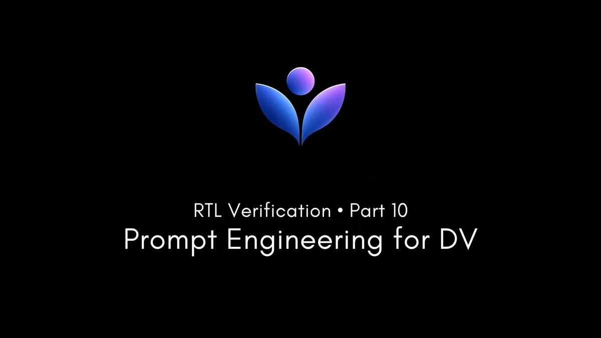 Foundation Series 5: Prompt Engineering for RTL Verification Engineers